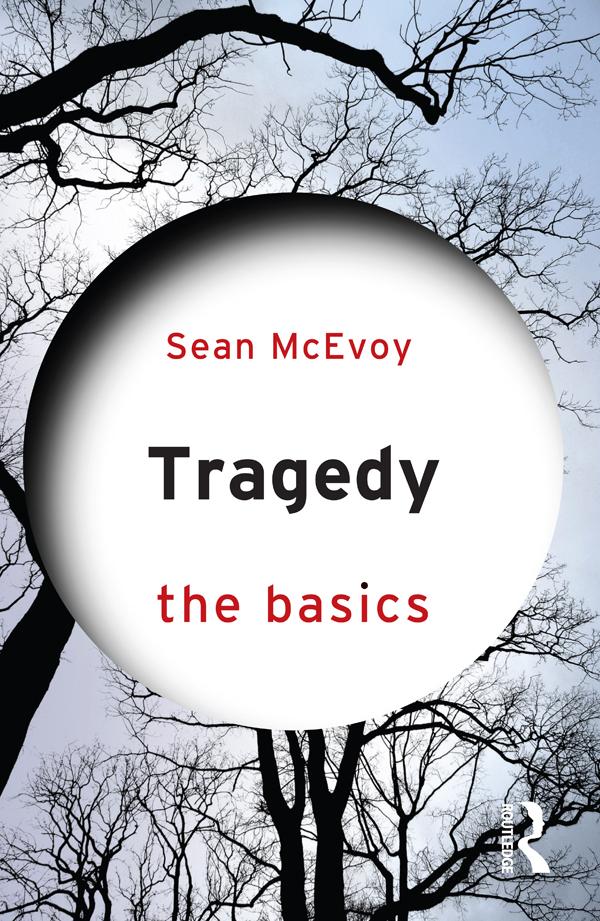 Tragedy: The Basics by Sean McEvoy