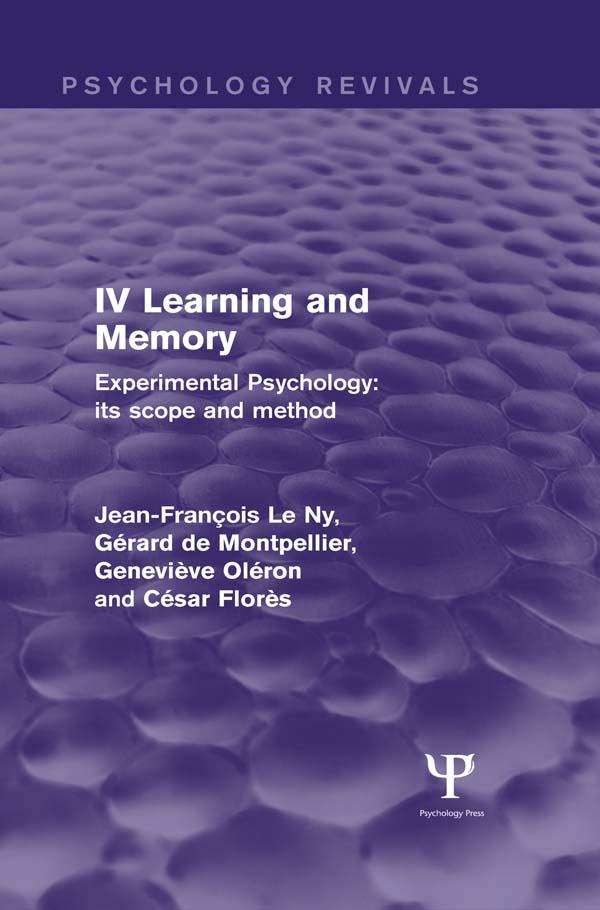 Experimental Psychology Its Scope and Method: Volume IV (Psychology Revivals) by César Florès, Geneviève Oléron, Gérard de Montpellier, Jean François Le Ny