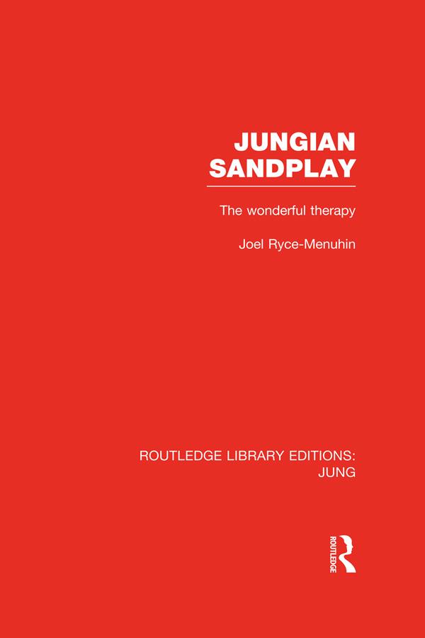Jungian Sandplay (RLE: Jung) by Joel Ryce-Menuhin