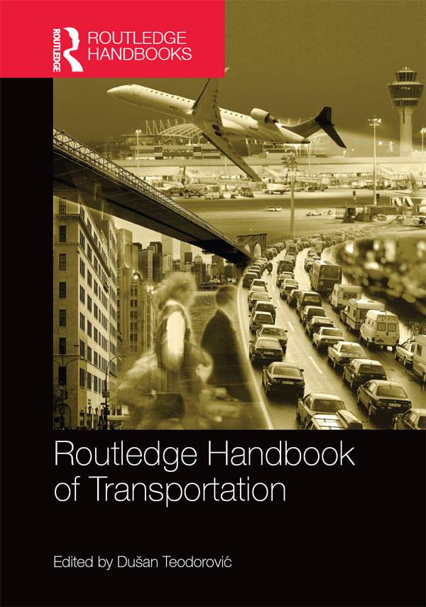 The Routledge Handbook of Transportation by Dusan Teodorovic