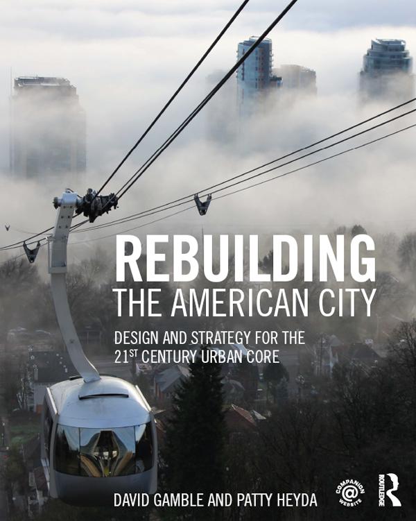 Rebuilding the American City by David Gamble, Patty Heyda