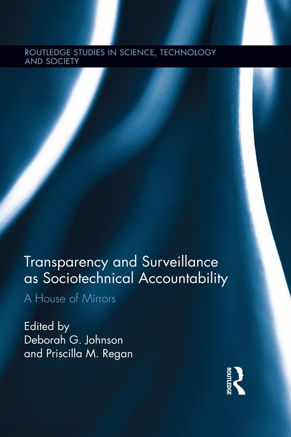Transparency and Surveillance as Sociotechnical Accountability by Deborah G. Johnson, Priscilla M. Regan