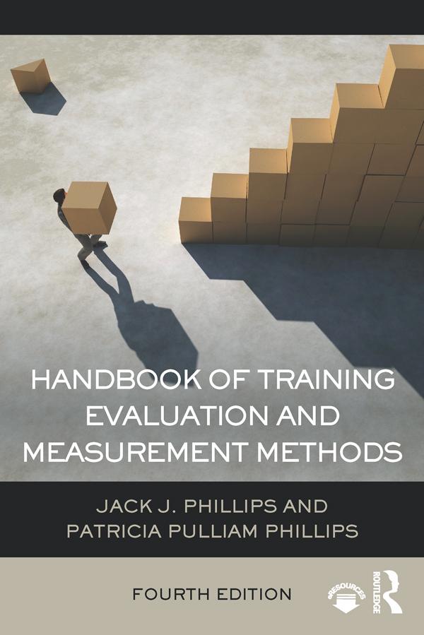 Handbook of Training Evaluation and Measurement Methods by Jack J. Phillips, Patricia Pulliam Phillips