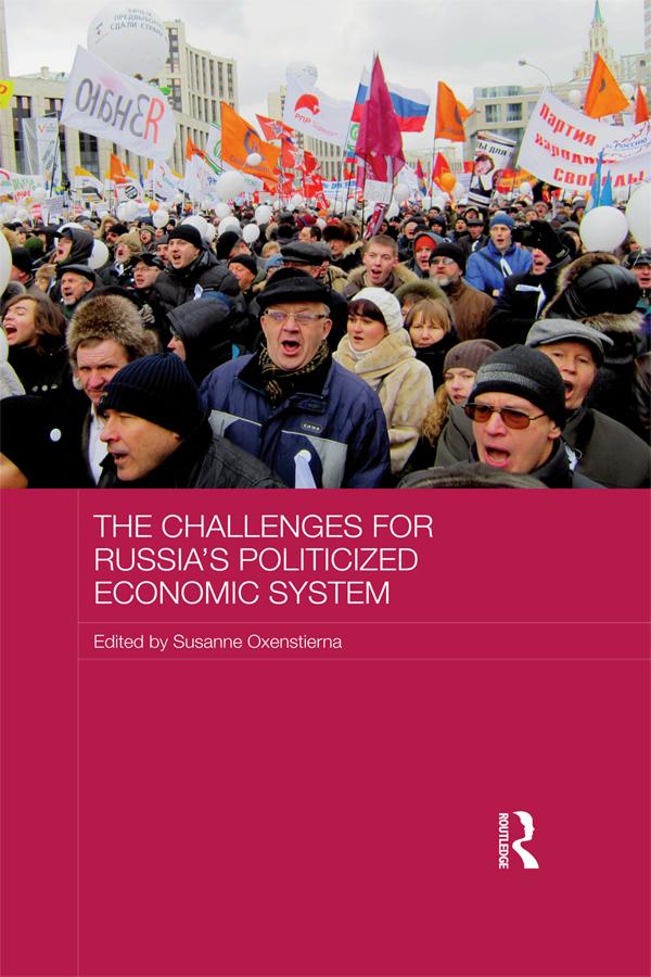 The Challenges for Russia's Politicized Economic System by Susanne Oxenstierna