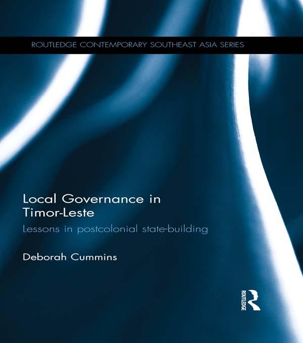 Local Governance in Timor-Leste by Deborah Cummins