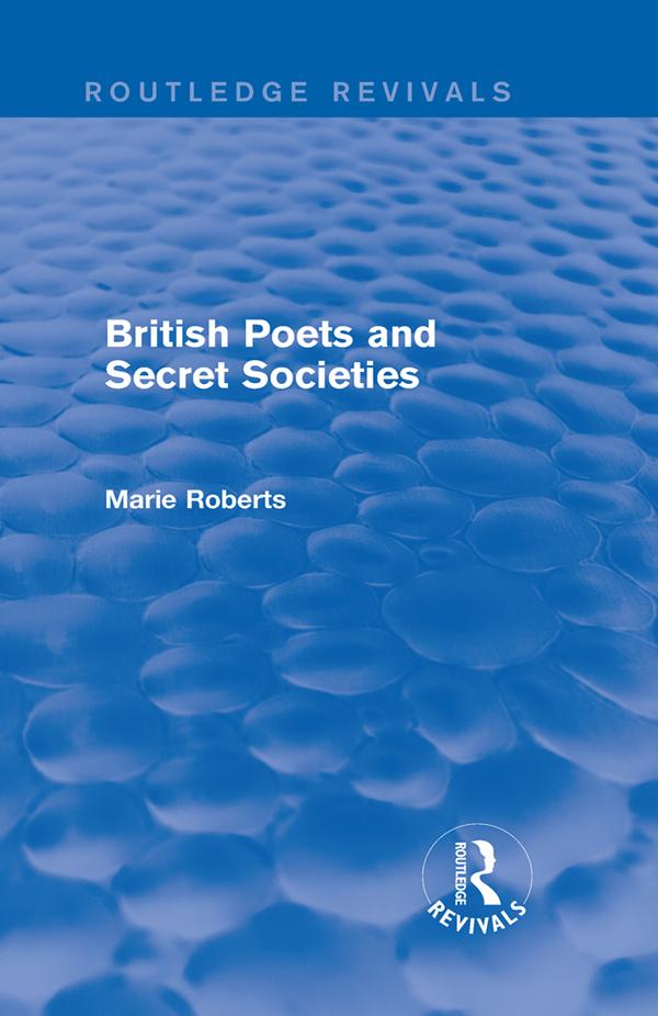 British Poets and Secret Societies (Routledge Revivals) by Marie Mulvey-Roberts