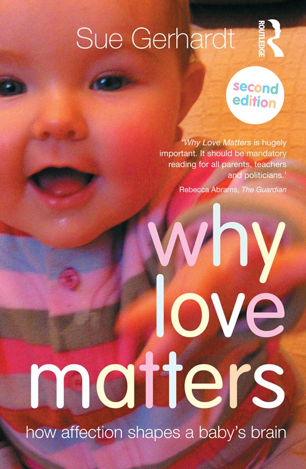 Why Love Matters by Sue Gerhardt