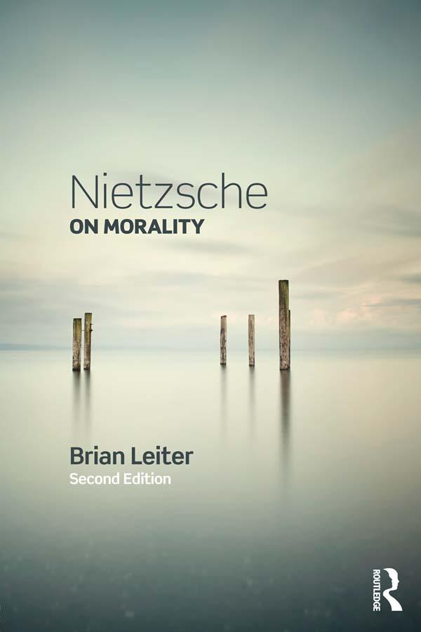 Nietzsche on Morality by Brian Leiter