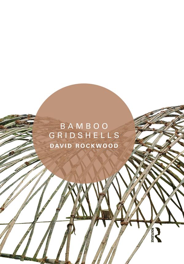 Bamboo Gridshells by David Rockwood