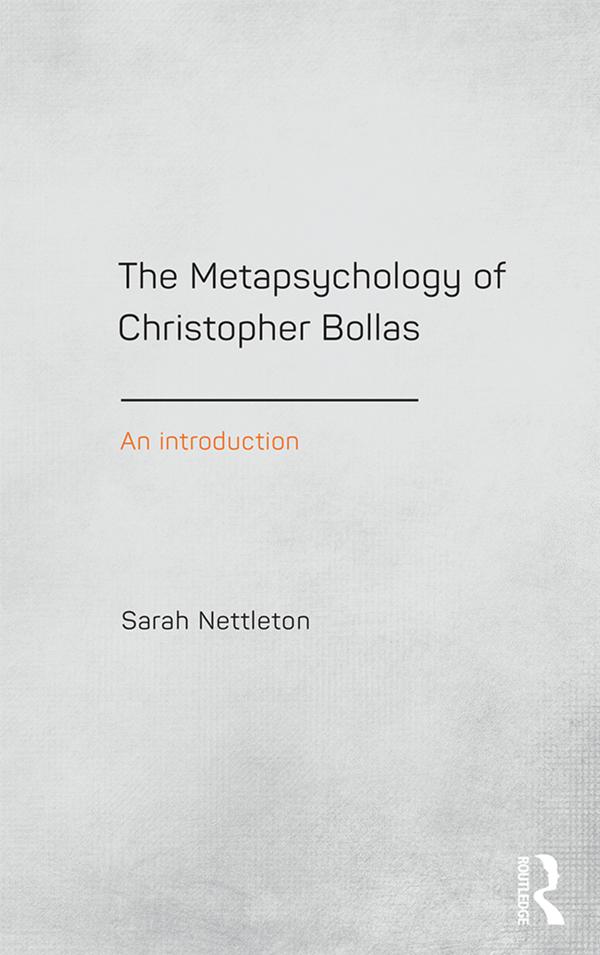 The Metapsychology of Christopher Bollas