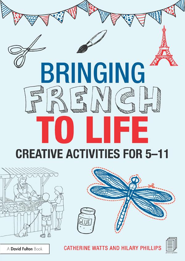 Bringing French to Life by Catherine Watts, Hilary Phillips
