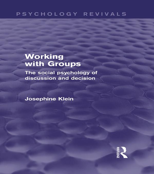 Working with Groups (Psychology Revivals) by Josephine Klein