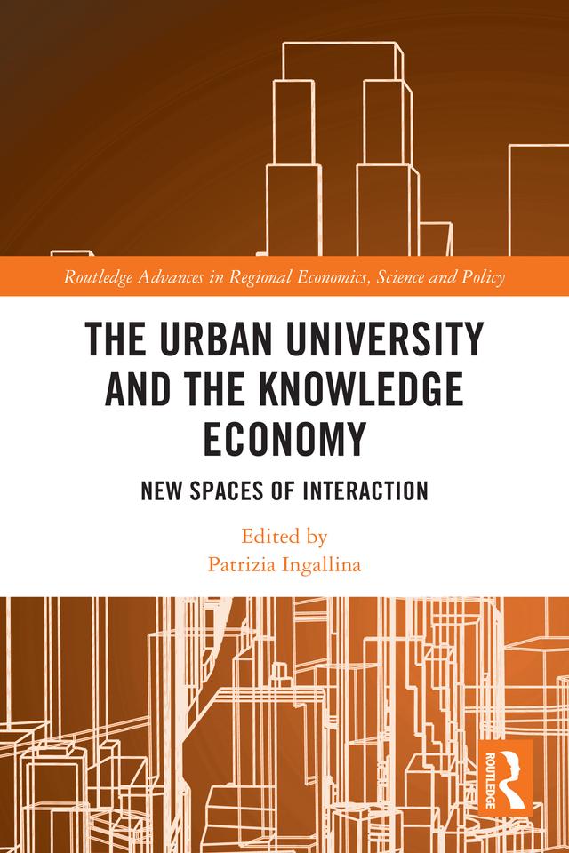 The Urban University and the Knowledge Economy by Patrizia Ingallina
