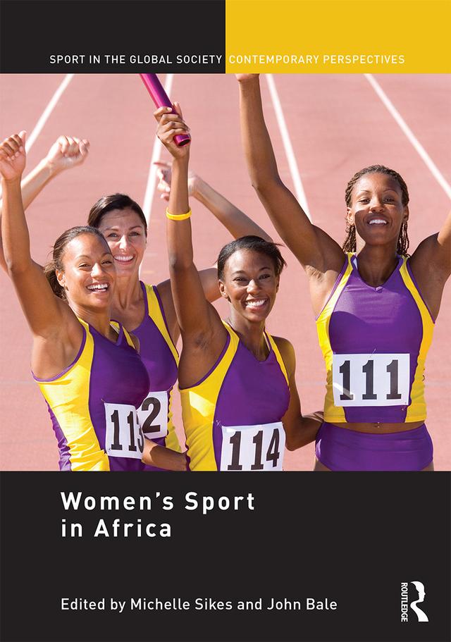 Women’s Sport in Africa by John Bale, Michelle Sikes