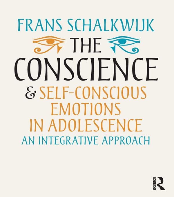 The Conscience and Self-Conscious Emotions in Adolescence by Frans Schalkwijk