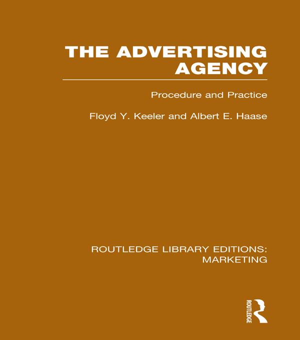 The Advertising Agency (RLE Marketing) by Albert E. Haase, Floyd Y. Keeler