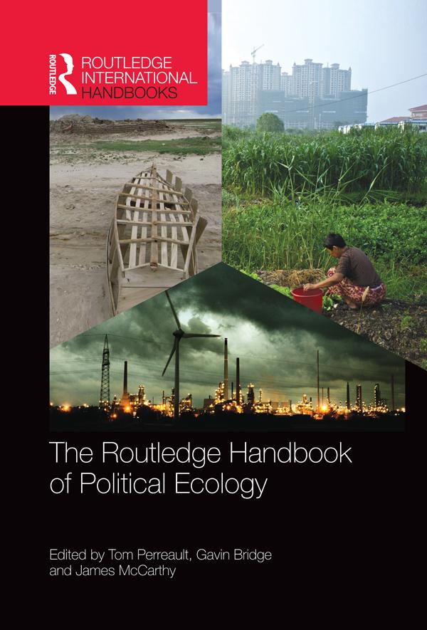 The Routledge Handbook of Political Ecology by Gavin Bridge, James McCarthy, Tom Perreault