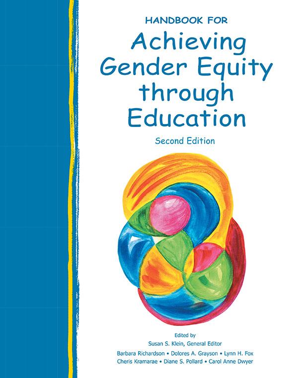Handbook for Achieving Gender Equity Through Education by Barbara Richardson, Carol Anne Dwyer, Cheris Kramarae, Diane S. Pollard, Dolores A. Grayson, Lynn H. Fox, Susan S. Klein
