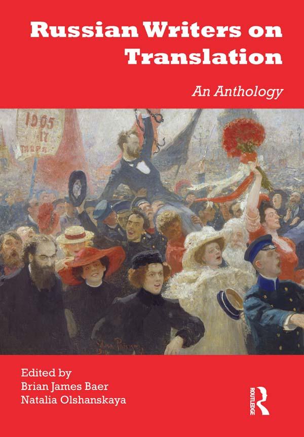 Russian Writers on Translation by Brian James Baer, Natalia Olshanskaya