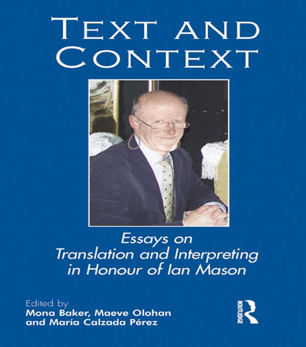 Text and Context by Maeve Olohan, Maria Pérez Calzada, Mona Baker