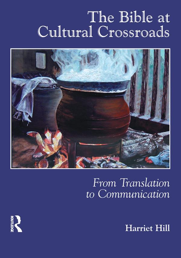 The Bible at Cultural Crossroads by Harriet Hill
