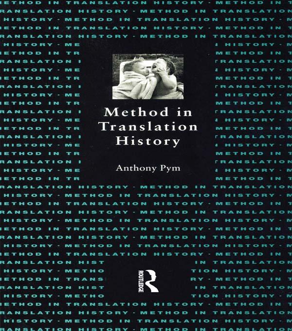 Method in Translation History by Anthony Pym