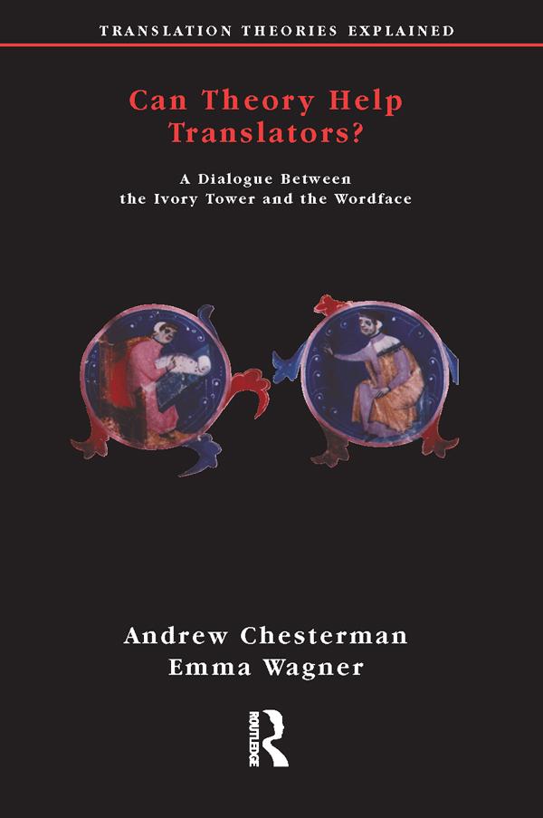 Can Theory Help Translators? by Andrew Chesterman, Emma Wagner