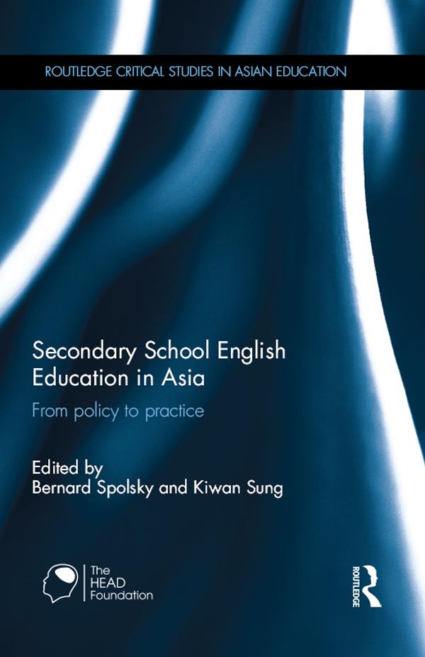 Secondary School English Education in Asia by Bernard Spolsky, Kiwan Sung