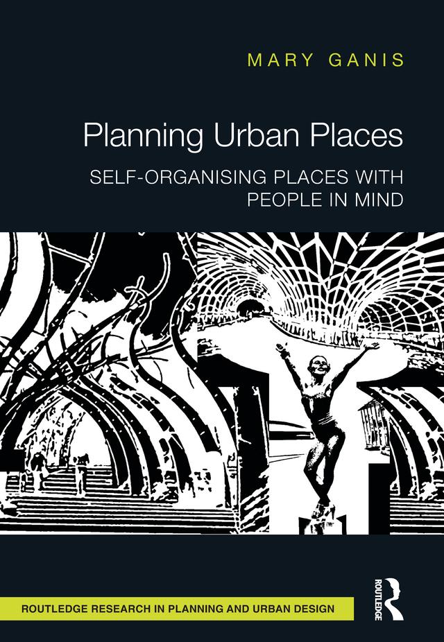 Planning Urban Places by Mary Ganis