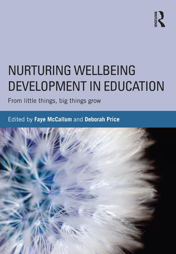 Nurturing Wellbeing Development in Education by Deborah Price, Faye McCallum