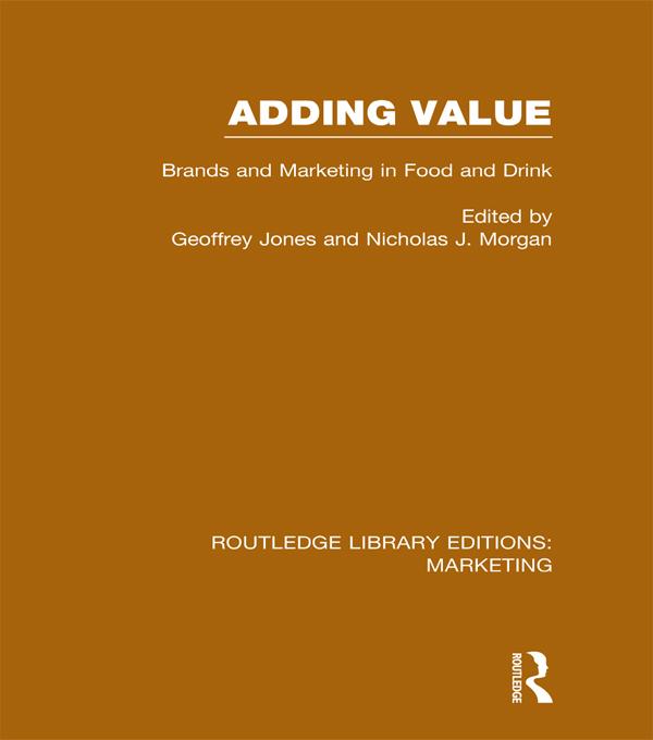 Adding Value (RLE Marketing) by Geoffrey Jones, Nicholas J. Morgan