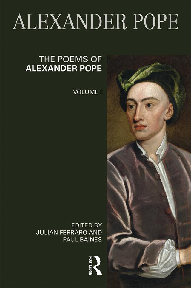 The Poems of Alexander Pope: Volume One by Julian Ferraro, Paul Baines