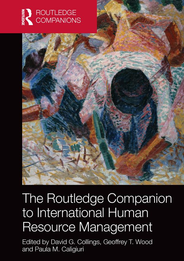 The Routledge Companion to International Human Resource Management by David Collings, Geoffrey Wood, Paula M. Caligiuri