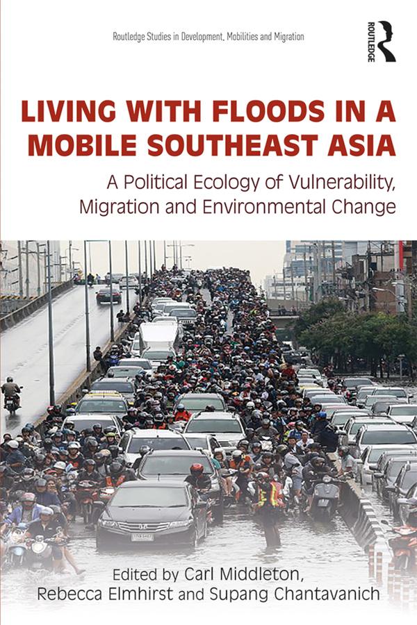 Living with Floods in a Mobile Southeast Asia by Carl Middleton, Rebecca Elmhirst, Supang Chantavanich