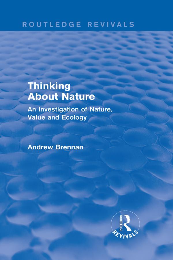 Thinking about Nature (Routledge Revivals) by Andrew Brennan