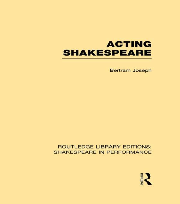 Acting Shakespeare by Bertram Leon Joseph