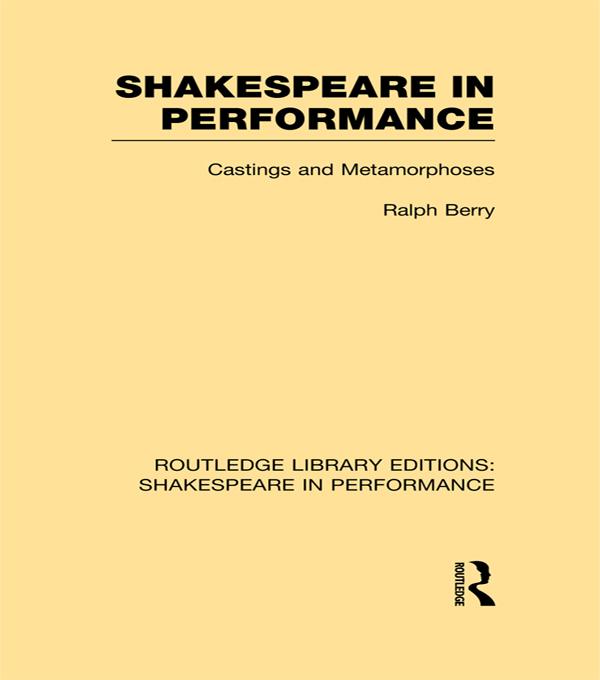 Shakespeare in Performance by Ralph Berry