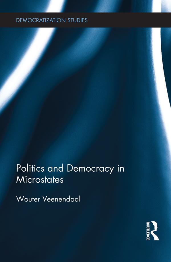 Politics and Democracy in Microstates by Wouter Veenendaal