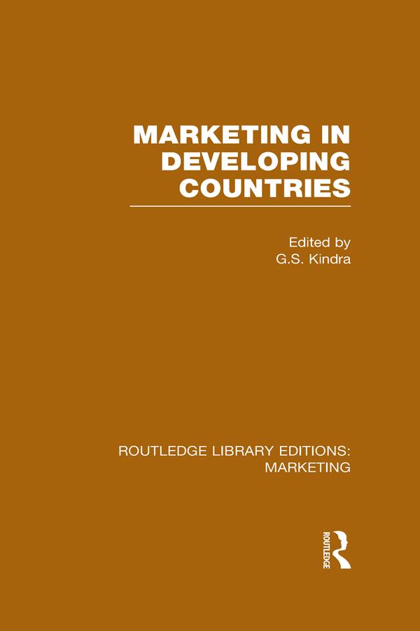 Marketing in Developing Countries (RLE Marketing) by G. Kindra