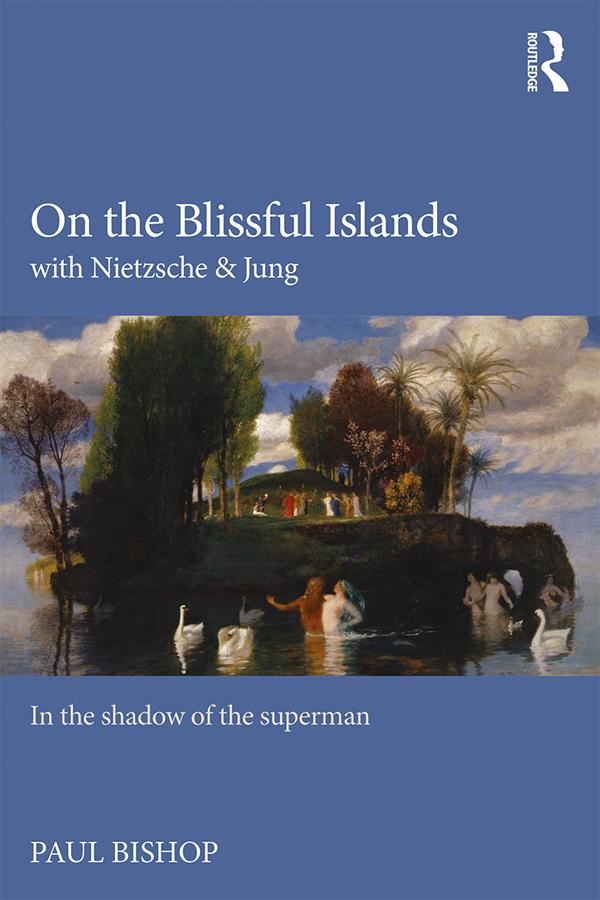 On the Blissful Islands with Nietzsche & Jung