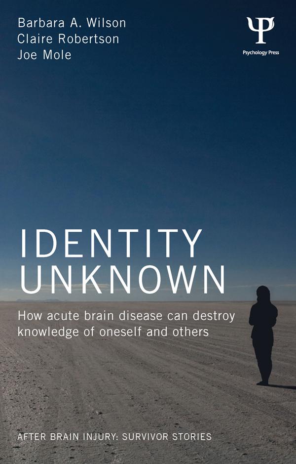 Identity Unknown by Barbara A. Wilson, Claire Robertson, Joe Mole
