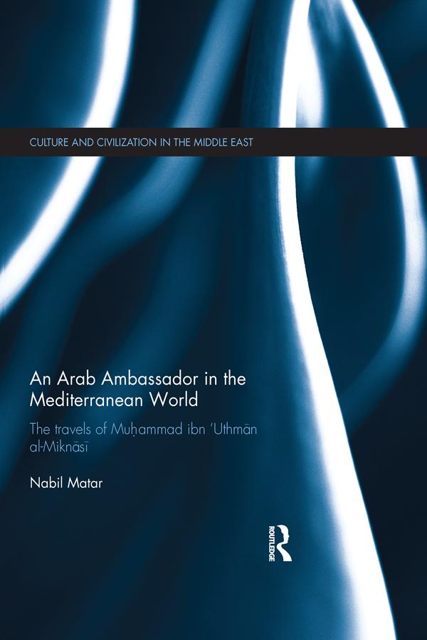 An Arab Ambassador in the Mediterranean World by Nabil Matar