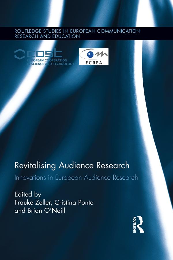 Revitalising Audience Research by Brian O'Neill, Cristina Ponte, Frauke Zeller