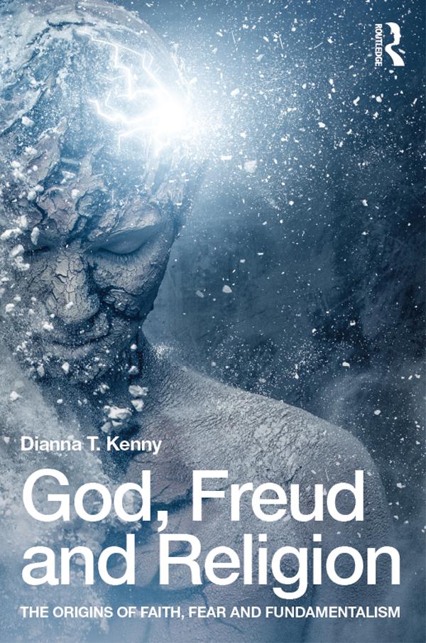 God, Freud and Religion by Dianna T. Kenny