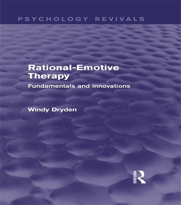Rational-Emotive Therapy (Psychology Revivals) by Windy Dryden