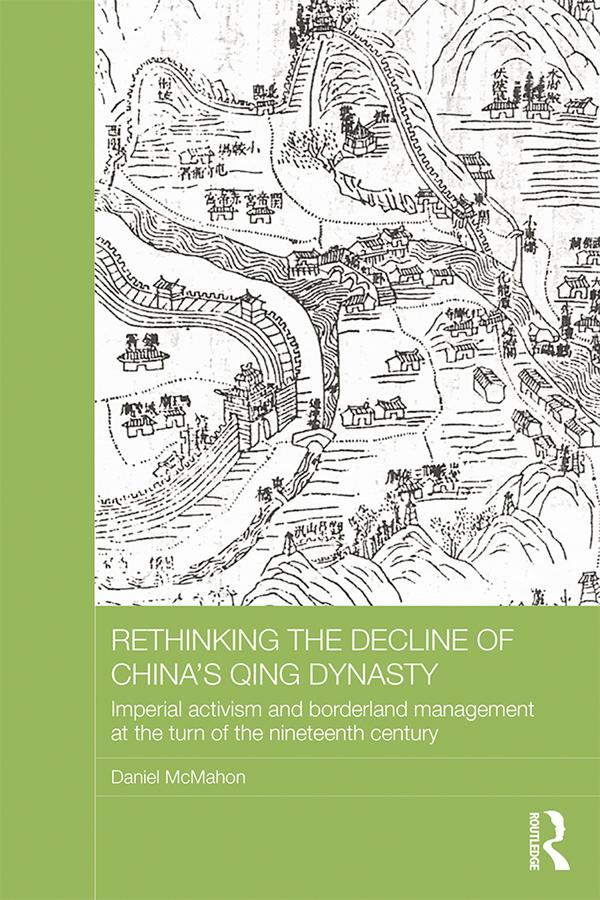 Rethinking the Decline of China's Qing Dynasty by Daniel McMahon
