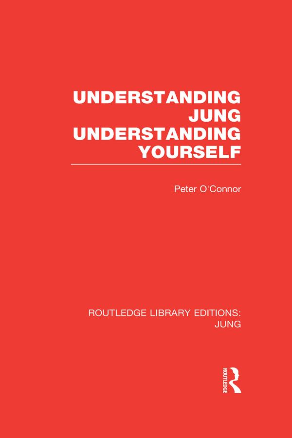 Understanding Jung Understanding Yourself (RLE: Jung) by Peter O'Connor