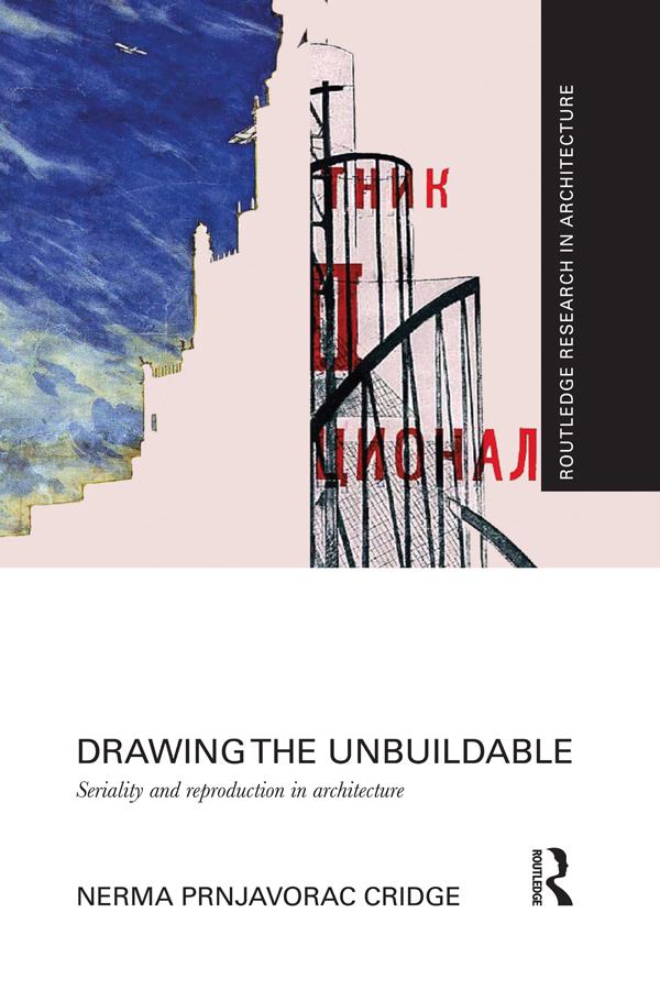 Drawing the Unbuildable by Nerma Cridge