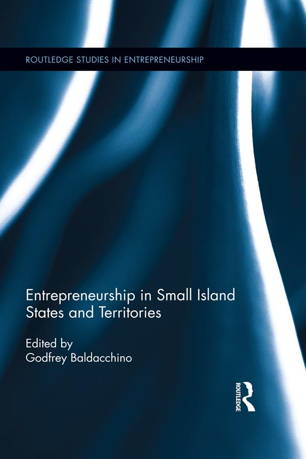 Entrepreneurship in Small Island States and Territories by Godfrey Baldacchino