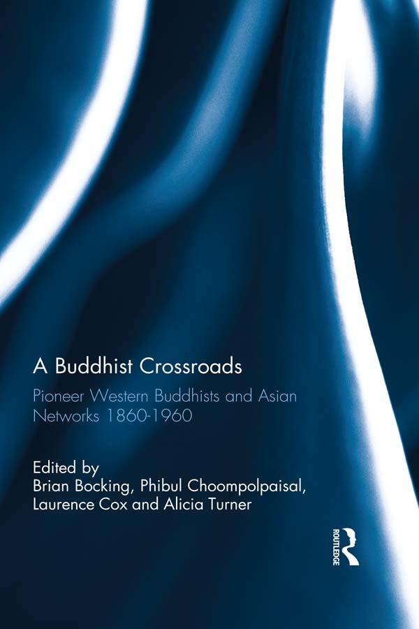 A Buddhist Crossroads by Alicia M Turner, Brian Bocking, Laurence Cox, Phibul Choompolpaisal